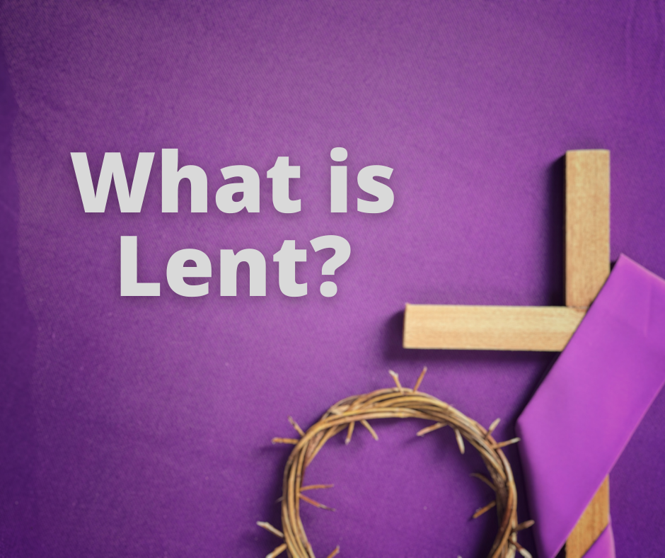 What Is Lent? Moorpark Presbyterian Church